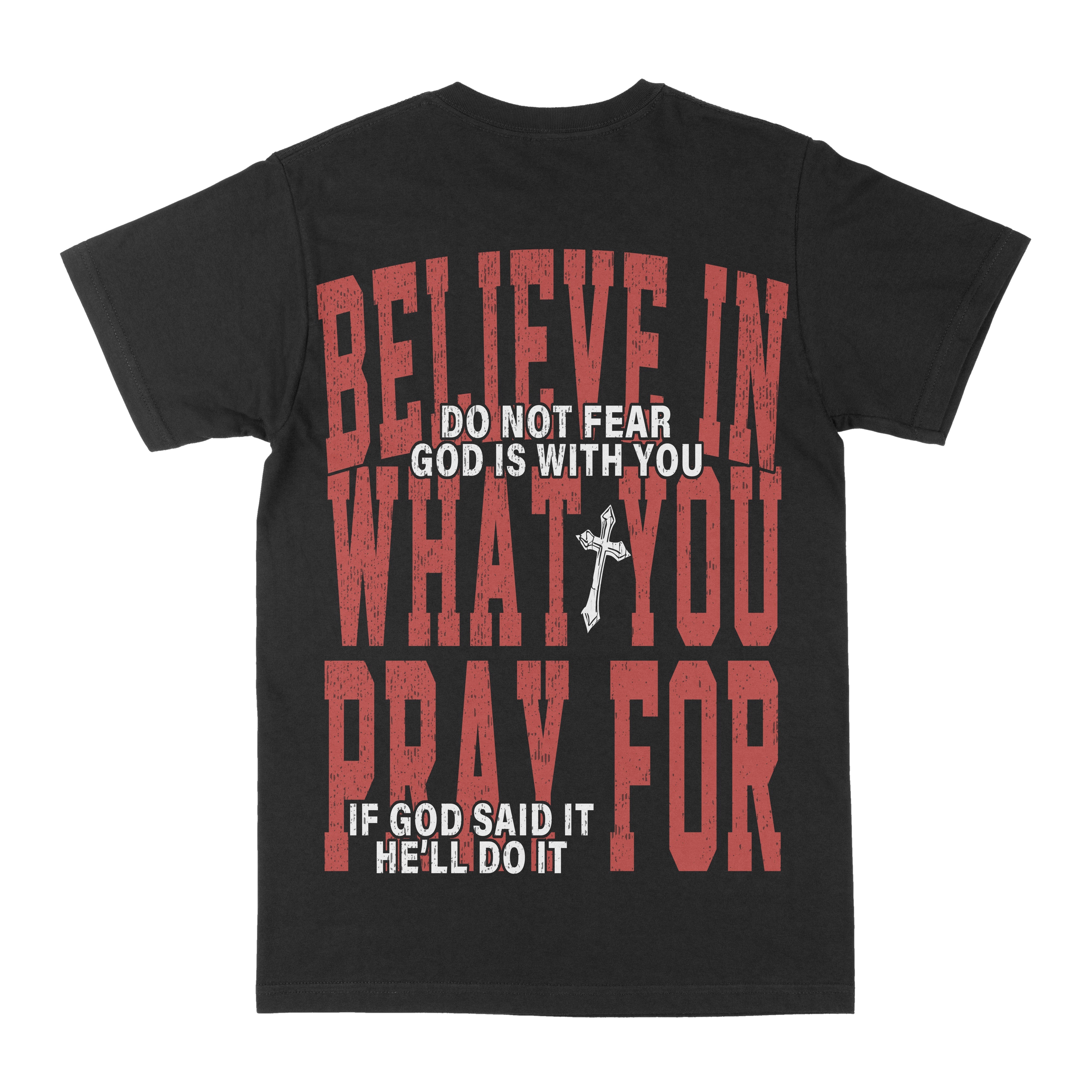 BelieveInWhatYouPrayForBack.jpg